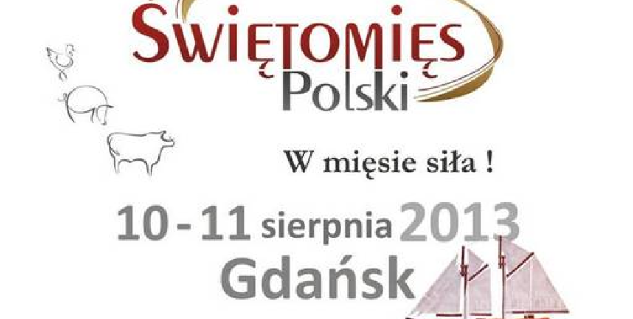 Świętomięs Polski w Gdańsku - 10 i 11 sierpnia 2013 r.