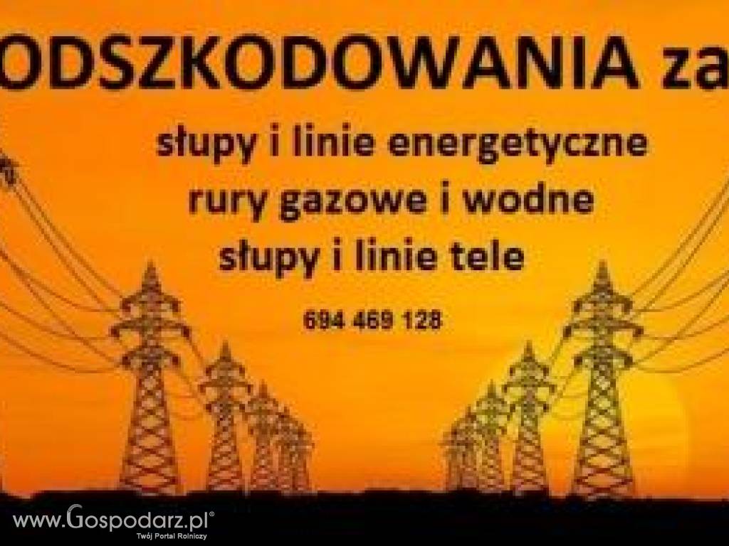 Odszkodowania za słupy energetyczne, rury, kable