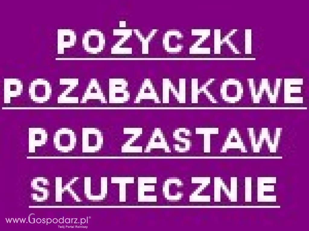 POZYCZKI POZABANKOWE POD ZASTAW NIERUCHOMOSCI