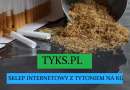 Tani tytoń tyton machorka 80zł kilogram