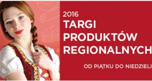 Targi Produktów Regionalnych – REGIONALIA 2016