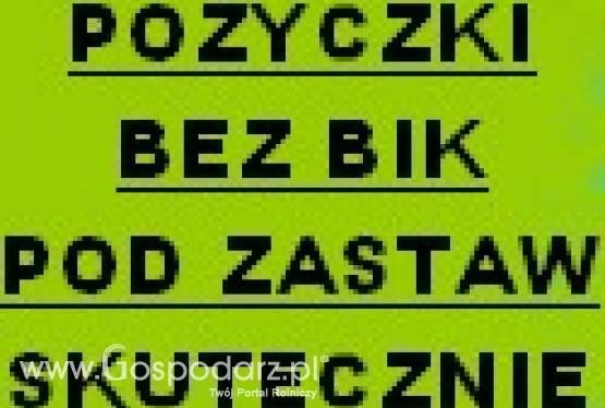 POŻYCZKI POD ZASTAW ZIEMI, GOSPODARSTW, POZABANKOWO