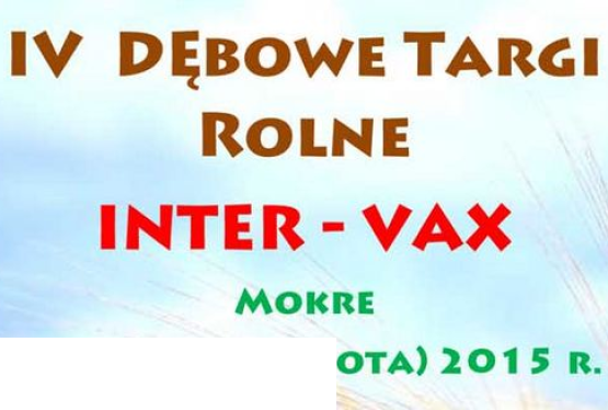 IV Dębowe Targi Rolne INTER-VAX