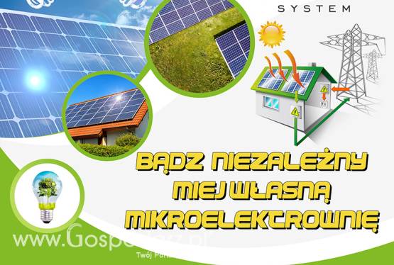 FOTOWOLTAIKA SYSTEM, Bądź niezależny,produkuj własną energię