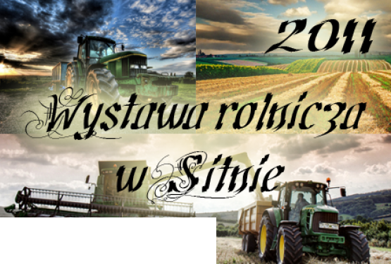 XXV wystawa rolnicza w Sitnie  8-10 lipiec 2011