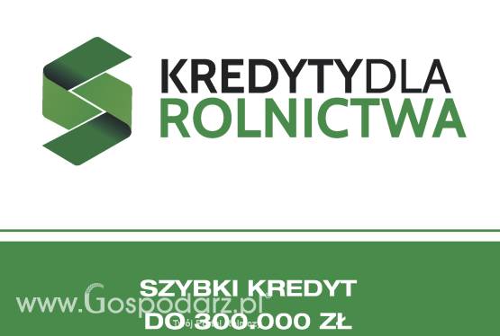KREDYTY DLA ROLNICTWA do 300 tys. zł bez zabezpieczeń! Cały kraj - SPRAWDŹ!