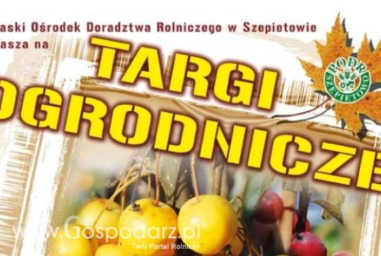 Targi Ogrodnicze Jesień w sadzie i ogrodzie w Szepietowie