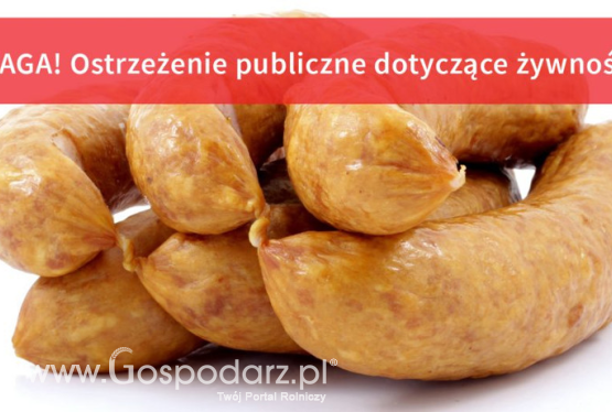 Stwierdzenie bakterii Listeria monocytogenes w kiełbasie śląskiej z szynki ekstra!