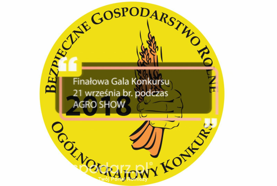 Już w piątek uroczyste podsumowanie XVI Ogólnokrajowego Konkursu Bezpieczne Gospodarstwo Rolne