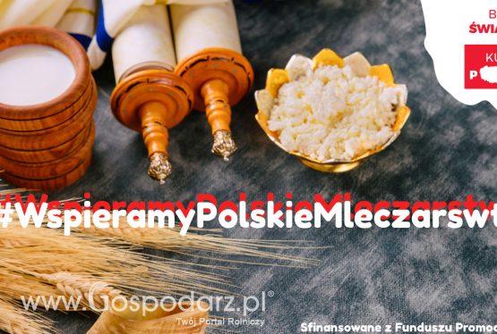 Wybierając polski nabiał, wspierasz naszych rolników i gospodarkę