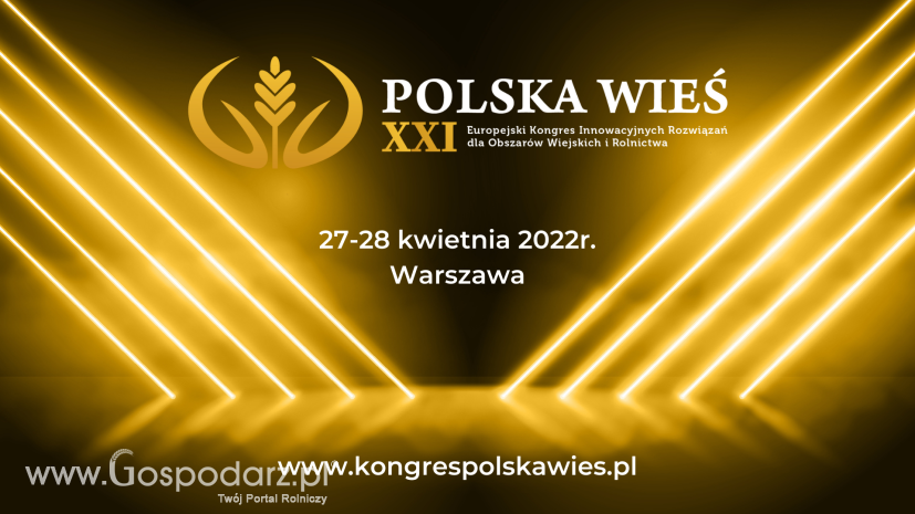Nie możesz przyjechać na Kongres Polska Wieś XXI ?