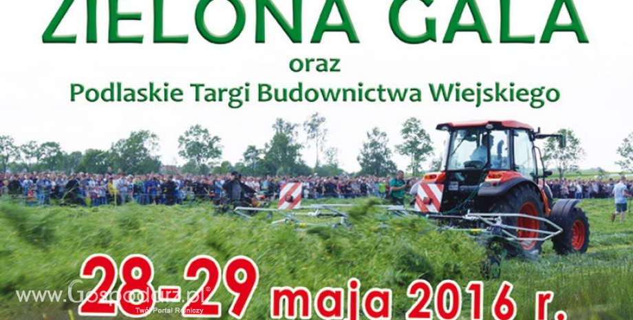 XI Zielona Gala i IX Targi Budownictwa Wiejskiego w Szepietowie, 28-29 maj 2016 r.