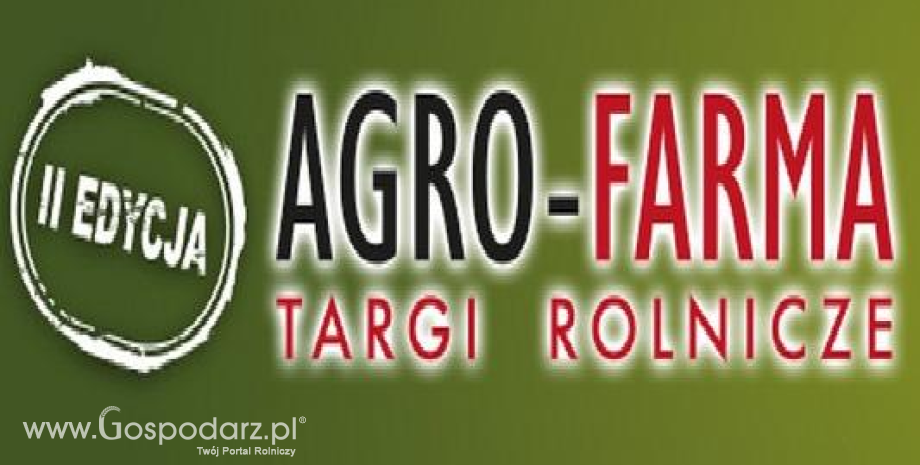 Zaproszenie na targi rolnicze AGRO-FARMA Kowalewo Pomorskie, 10-11 maja 2014