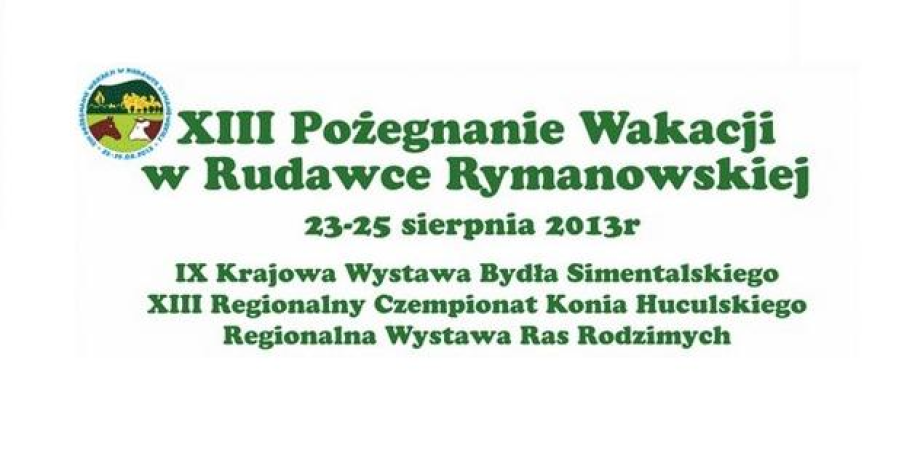 XIII Pożegnanie Wakacji w Rudawce Rymanowskiej (23-25 sierpnia 2013) - zapowiedź