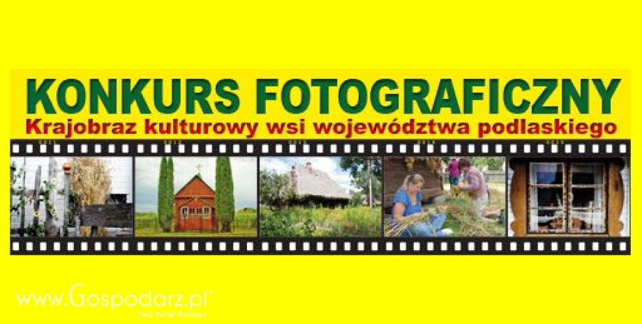 Konkurs fotograficzny „Krajobraz kulturowy wsi województwa podlaskiego”